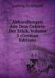 Abhandlungen Aus Dem Gebiete Der Ethik, Volume 5 (German Edition), Ludwig Strumpell 