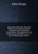 Memorials of the Most Reverend Father in God Thomas Cranmer, Sometime Lord Archbishop of Canterbury: The Appendix to the Memorials of Archbishop . No. 1. a List of Manuscripts, Preserv, John Strype 
