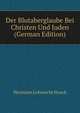Der Blutaberglaube Bei Christen Und Juden (German Edition), Hermann Leberecht Strack 