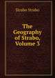 The Geography of Strabo, Volume 3, H.C. Hamilton 