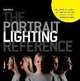 The Portrait Lighting Reference: The Definitive Guide to Lighting Setups for Pro Portrait Photographers, Hince, Peter 