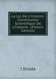 La Loi De L'histoire: Constitution Scientifique De L'histoire . (French Edition), J Strada 