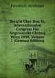 Bericht Uber Den Iii. Internationalen Congress Fur Angewandte Chemie Wien 1898, Volume 1 (German Edition), Friedrich Strohmer 