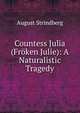 Countess Julia (Froken Julie): A Naturalistic Tragedy, August Strindberg 