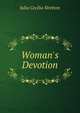 Woman's Devotion, Julia Cecilia Stretton 