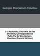J.-J. Rousseau, Ses Amis Et Ses Ennemis, Correspondance Publ. Par G. Streckeisen-Moultou (French Edition), Georges Streckeisen-Moultou 