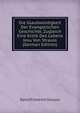Die Glaubwurdigkeit Der Evangelischen Geschichte, Zugleich Eine Kritik Des Lebens Jesu Von Strauss (German Edition), David Friedrich Strauss 