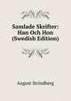 Samlade Skrifter: Han Och Hon (Swedish Edition), August Strindberg 