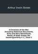 A Chronicle of the War: Including Historical Documents, Army and Navy Movements, Roster of State Troops, Etc. Issued Quarterly, V. 1, , Issue 1, Arthur Irwin Street 