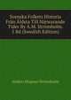 Svenska Folkets Historia Fran Aldsta Till Narwarande Tider By A.M. Strinnholm. 5 Bd (Swedish Edition), Anders Magnus Strinnholm 
