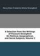 A Selection from the Writings of Viscount Strangford On Political, Geographical, and Social Subjects, Volume 2, Percy Ellen Frederick Willia Strangford 