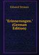 "Erinnerungen." (German Edition), Eduard Strauss 