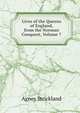 Lives of the Queens of England, from the Norman Conquest, Volume 7, Strickland, Agnes, 1796-1874 
