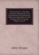 Memorials of . Thomas Cranmer, Sometime Lord Archbishop of Canterbury. With the Appendix to the Memorials. On Large Paper, Cm.26., John Strype 
