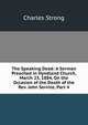 The Speaking Dead: A Sermon Preached in Hyndland Church, March 23, 1884, On the Occasion of the Death of the Rev. John Service, Part 4, Charles Strong 