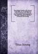 The Scholar's Guide to the History of the Bible, Or, an Abridgement of the Scriptures of the Old and New Testament: With Explanatory Remarks: Intended for the Use of Schools and Families, Titus Strong 