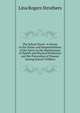 The School Nurse: A Survey of the Duties and Responsibilities of the Nurse in the Maintenance of Health and Physical Perfection and the Prevention of Disease Among School Children, Lina Rogers Struthers 