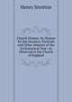 Church Hymns, Or, Hymns for the Sundays, Festivals and Other Seasons of the Ecclesiastical Year: As Observed in the Church of England, Henry Stretton 