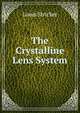 The Crystalline Lens System, Louis Stricker 