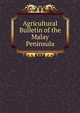 Agricultural Bulletin of the Malay Peninsula, 
