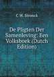 De Pligten Der Samenleving: Een Volksboek (Dutch Edition), C W. Stronck 