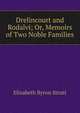 Drelincourt and Rodalvi; Or, Memoirs of Two Noble Families, Elizabeth Byron Strutt 