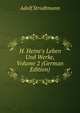 H. Heine's Leben Und Werke, Volume 2 (German Edition), Adolf Strodtmann 