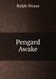 Pengard Awake, Ralph Straus 