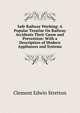 Safe Railway Working: A Popular Treatise On Railway Accidents Their Cause and Prevention: With a Description of Modern Appliances and Systems, Clement Edwin Stretton 