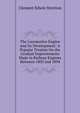 The Locomotive Engine and Its Development: A Popular Treatise On the Gradual Improvements Made in Railway Engines Between 1803 and 1894, Clement Edwin Stretton 