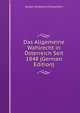 Das Allgemeine Wahlrecht in ?sterreich Seit 1848 (German Edition), Gustav Strakosch-Grassmann 