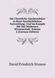 Die Christliche Glaubenslehre in Ihrer Geschichtlichen Entwicklung: Und Im Kampfe Mit Der Modernen Wissenschaft, Volume 2 (German Edition), David Friedrich Strauss 
