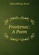 Frontenac: A Poem, Alfred Billings Street 