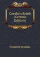 Goethe's Briefe (German Edition), Friedrich Strehlke 