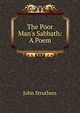 The Poor Man's Sabbath: A Poem, John Struthers 