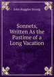 Sonnets, Written As the Pastime of a Long Vacation, John Ruggles Strong 