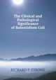 The Clinical and Pathological Significance of Balantidium Coli, RICHARD P. STRONG 