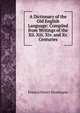 A Dictionary of the Old English Language: Compiled from Writings of the Xii. Xiii. Xiv. and Xv. Centuries, Francis Henry Stratmann 