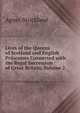 Lives of the Queens of Scotland and English Princesses Connected with the Regal Succession of Great Britain, Volume 2, Strickland, Agnes, 1796-1874 