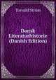 Dansk Literaturhistorie (Danish Edition), Torvald Strom 