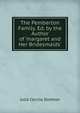 The Pemberton Family. Ed. by the Author of 'margaret and Her Bridesmaids'., Julia Cecilia Stretton 
