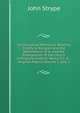 Ecclesiastical Memorials Relating Chiefly to Religion and the Reformation of It, and the Emergencies of the Church of England Under K. Henry Viii., K. . Original Papers, Volume 1, part 2, John Strype 