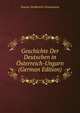 Geschichte Der Deutschen in Osterreich-Ungarn (German Edition), Gustav Strakosch-Grassmann 