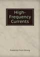 High-Frequency Currents, Frederick Finch Strong 