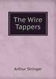 The Wire Tappers, Stringer Arthur 