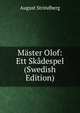 Master Olof: Ett Skadespel (Swedish Edition), August Strindberg 