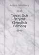 Tryckt Och Otryckt (Swedish Edition), August Strindberg 