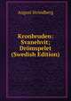 Kronbruden: Svanehvit; Dromspelet (Swedish Edition), August Strindberg 