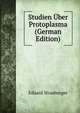 Studien Uber Protoplasma (German Edition), Eduard Strasburger 