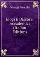 Elogi E Discorsi Accademici (Italian Edition), Dionigi Strocchi 